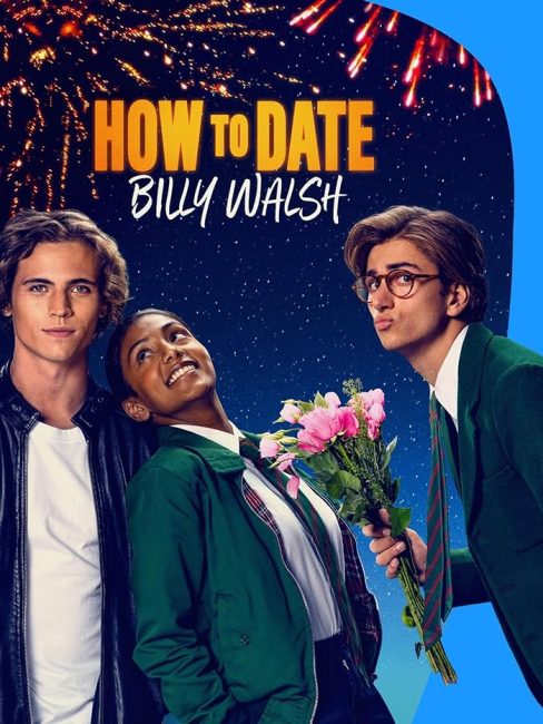 مشاهدة فيلم How to Date Billy Walsh 2024 مترجم حصرى اون لاين على أكثر من سيرفر