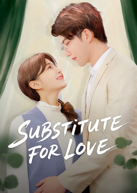 مشاهدة مسلسل بديل للحب Substitute for Love الحلقة 10 مترجمة حصرى