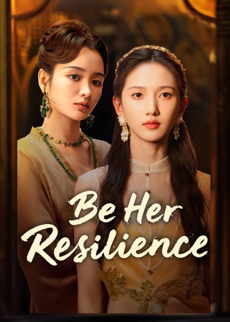 مشاهدة مسلسل كن مرونتها Be Her Resilience الحلقة 1 مترجمة حصرى