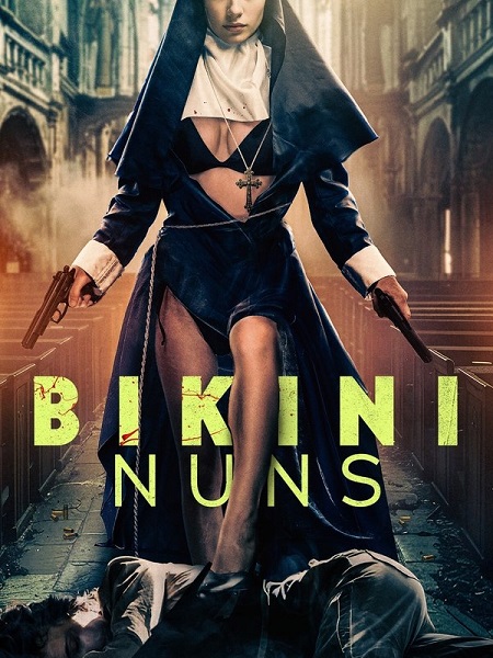 مشاهدة مشاهدة فيلم Bikini Nuns 2025 مترجم