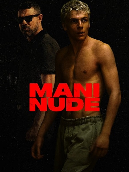 مشاهدة مشاهدة فيلم Mani nude 2024 مترجم