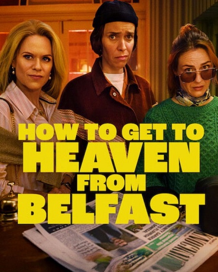 مسلسل How to Get to Heaven from Belfast الموسم الاول الحلقة 2 مترجمة